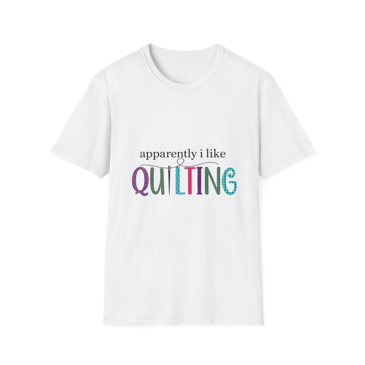 Apparently I Quilt T-Shirt