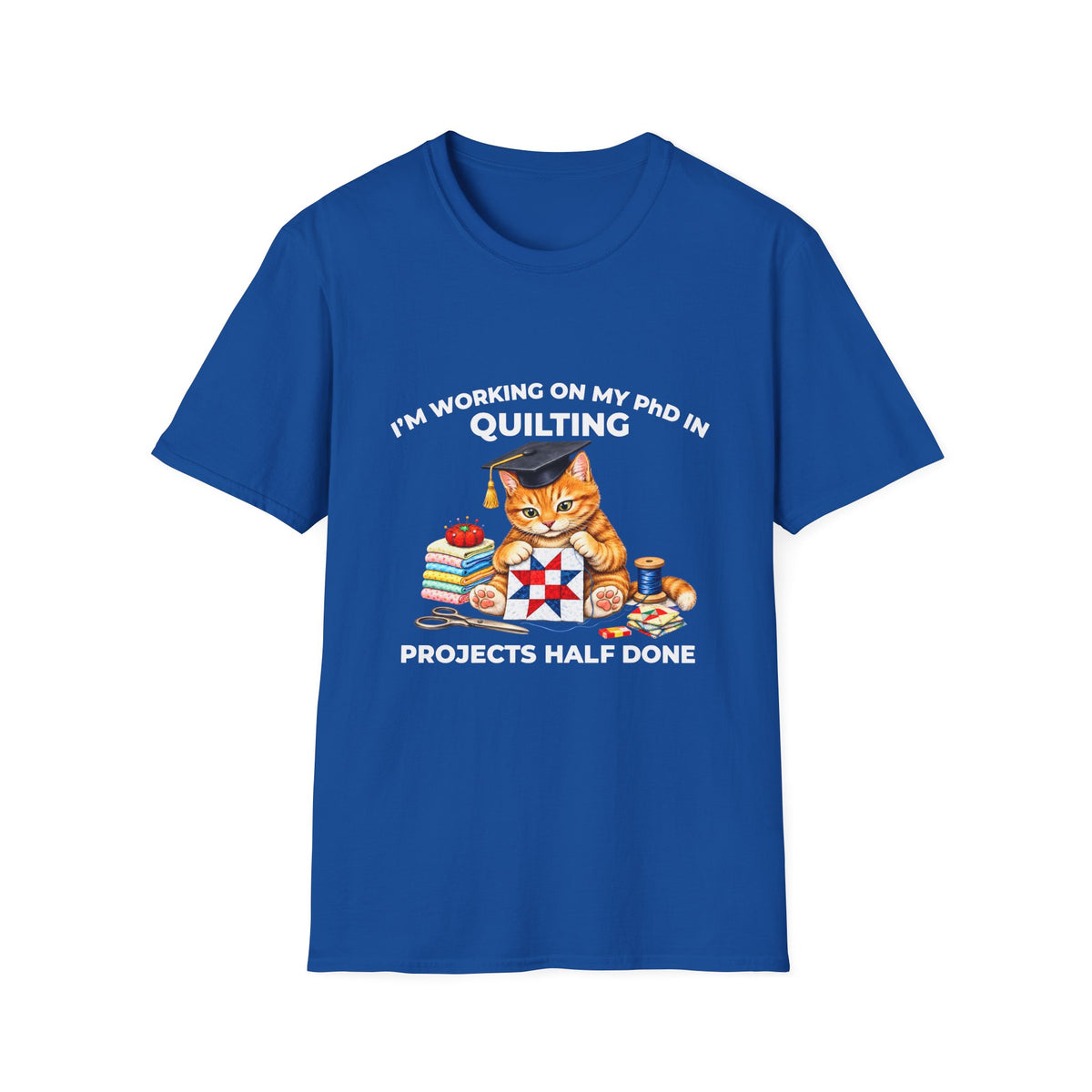 Quilting PhD T-Shirt