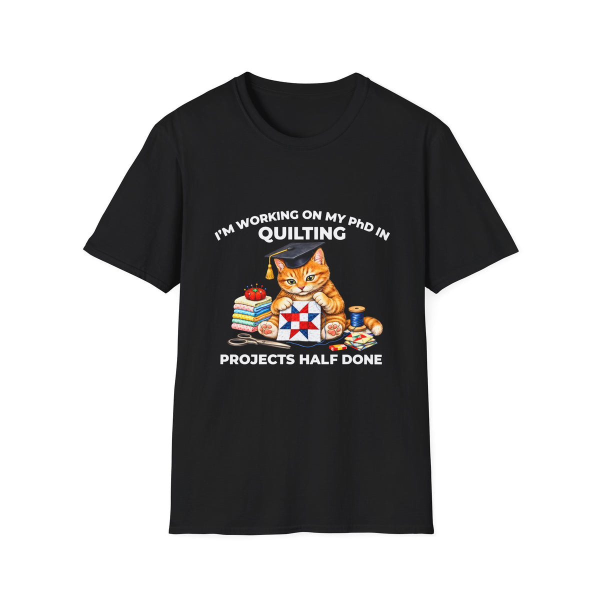 Quilting PhD T-Shirt