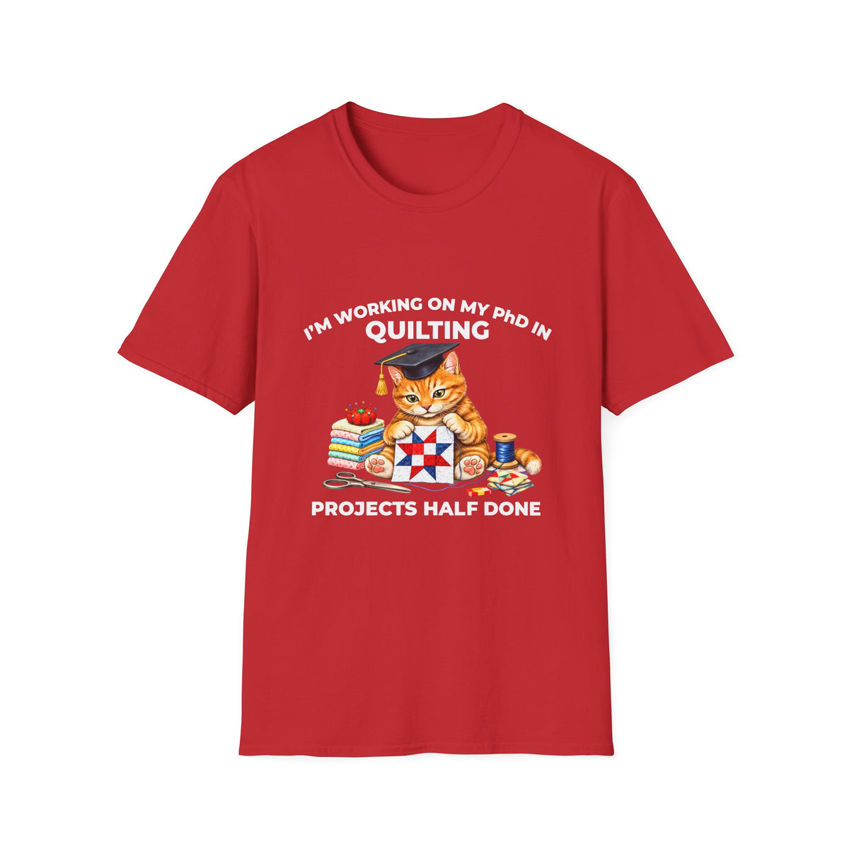Quilting PhD T-Shirt