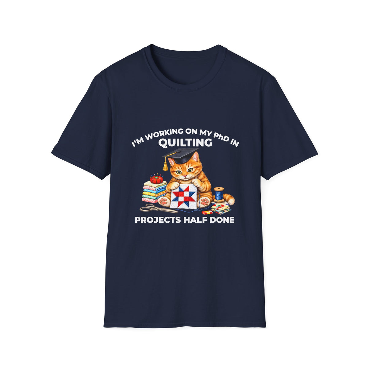 Quilting PhD T-Shirt
