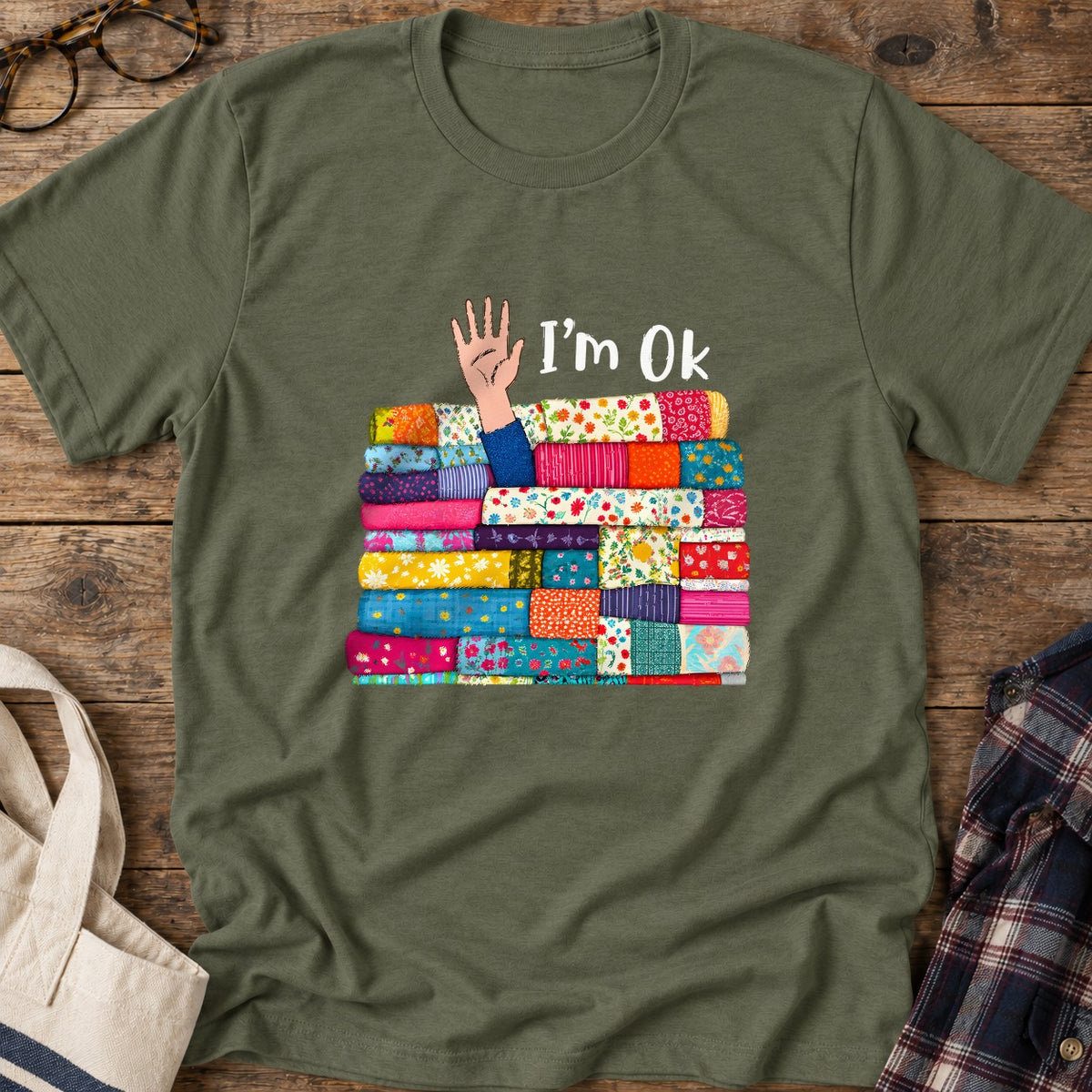 I'm Okay T-Shirt in Military Green