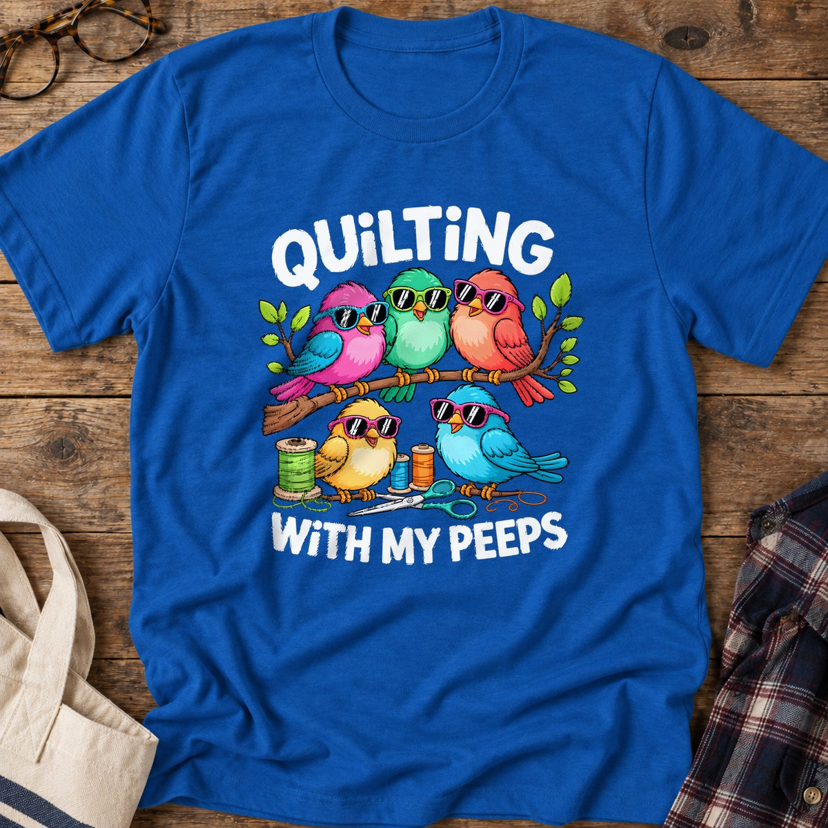 Quilting With My Peeps T-Shirt in Royal