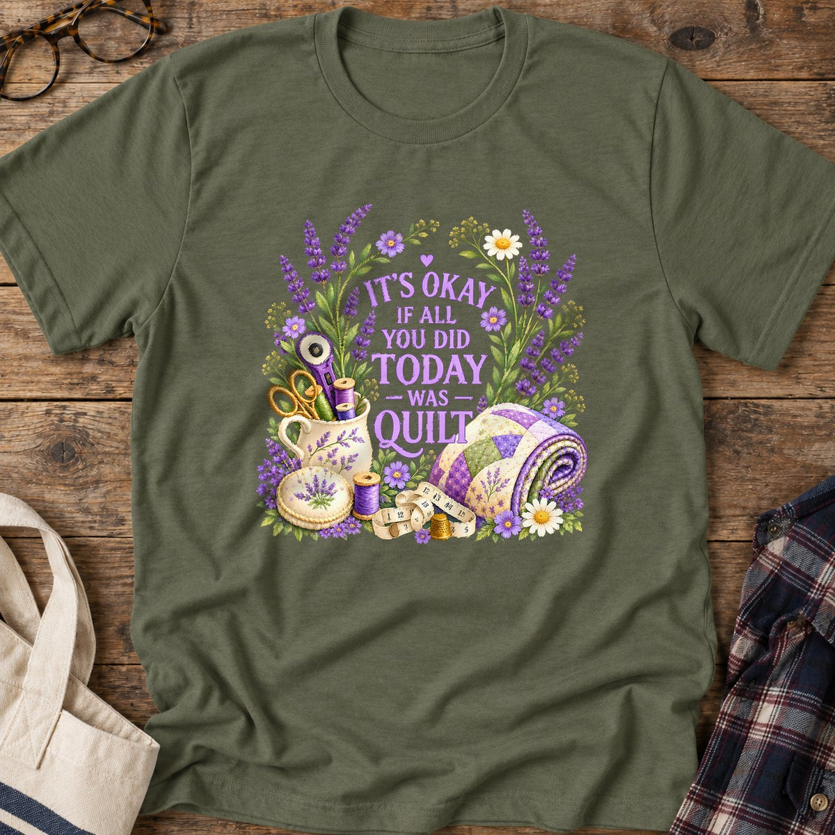 Productive Quilt Days T-Shirt in Military Green