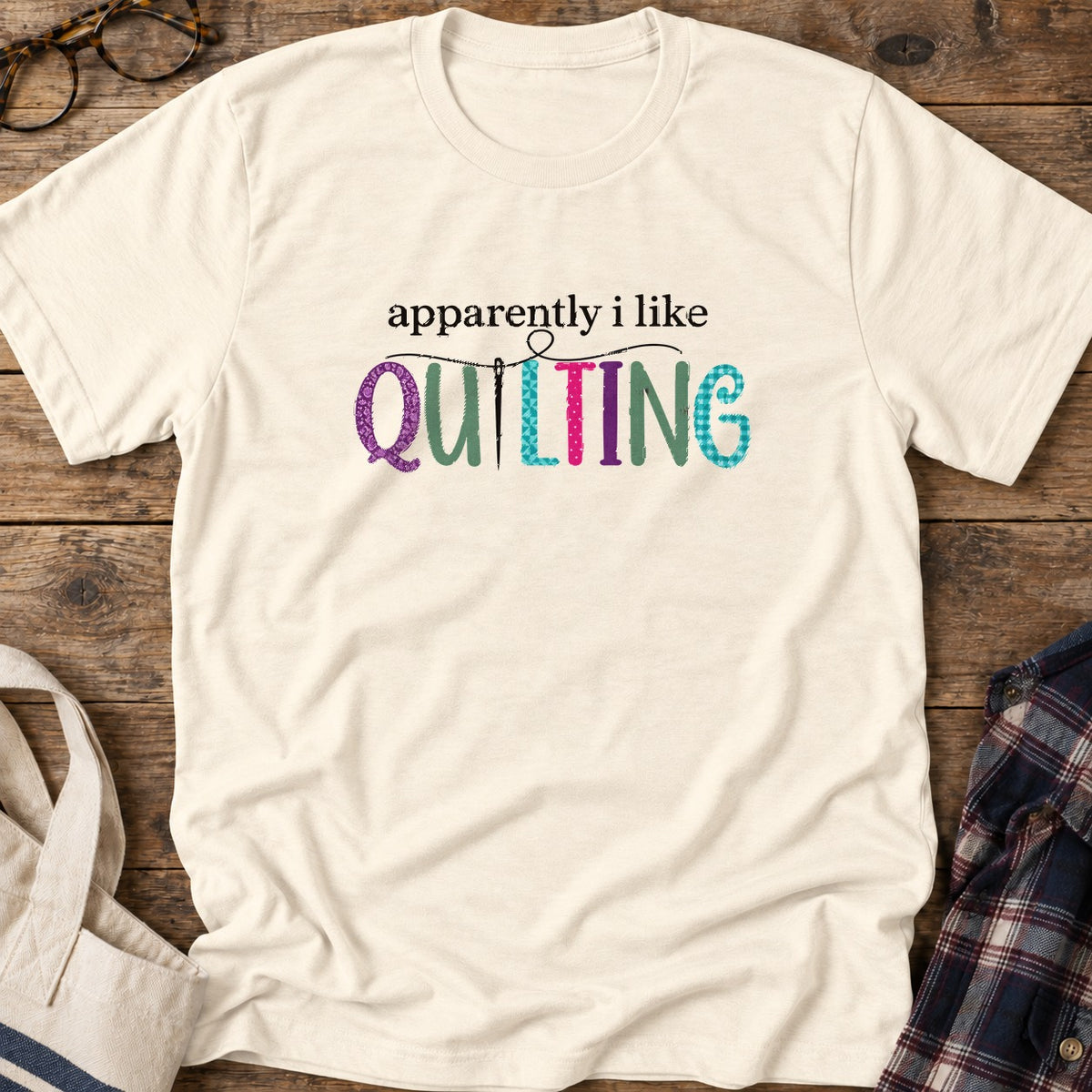 Apparently I Quilt T-Shirt in Natural